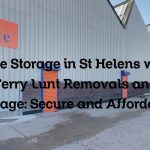 Safe Storage in St Helens with Terry Lunt Removals and Storage: Secure and Affordable