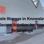 Safe Storage in Knowsley: Secure Solution for Your Belongings