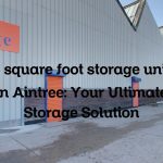 25 square foot storage units in Aintree: Your Ultimate Storage Solution