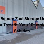 100 Square Foot Storage Units in Toxteth: Your Ultimate Solution