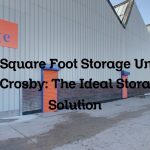 75 Square Foot Storage Units in Crosby: The Ideal Storage Solution